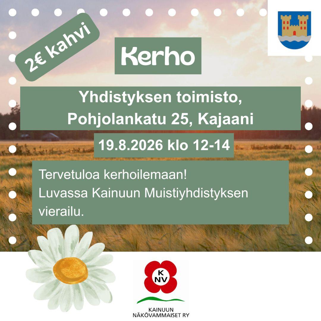 Taustalla peltomaisema auringonlaskun aikaan. Kehyksenä valkoisia palloja. Keskellä vihreällä pohjalla sama teksti kuin kuvateksti sekä alhaalla Kainuun Näkövammaiset ry:n logo. Oikealla yläkulmassa Kajaanin vaakuna. Vasemmassa alakulmassa päivänkakkara.